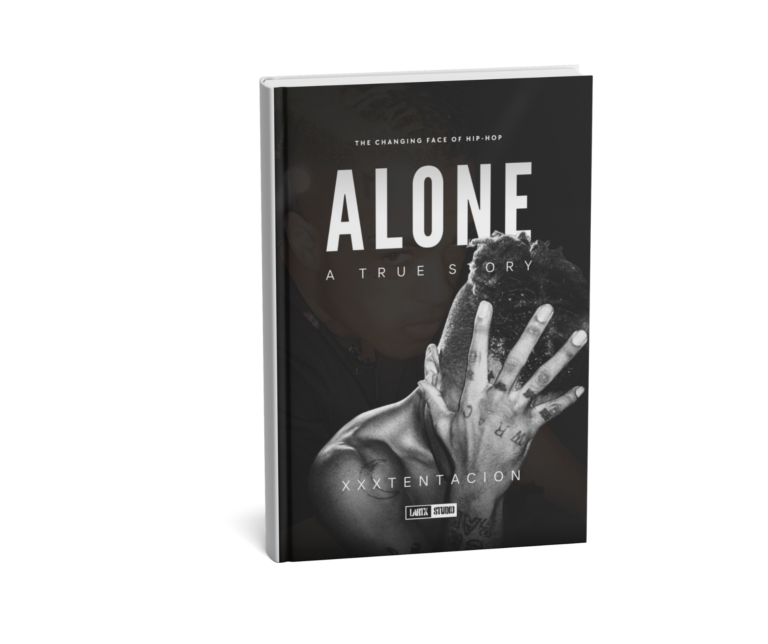 Alone: A True Story of XXXTENTACION: The Authorized Biography of XXXTENTACION